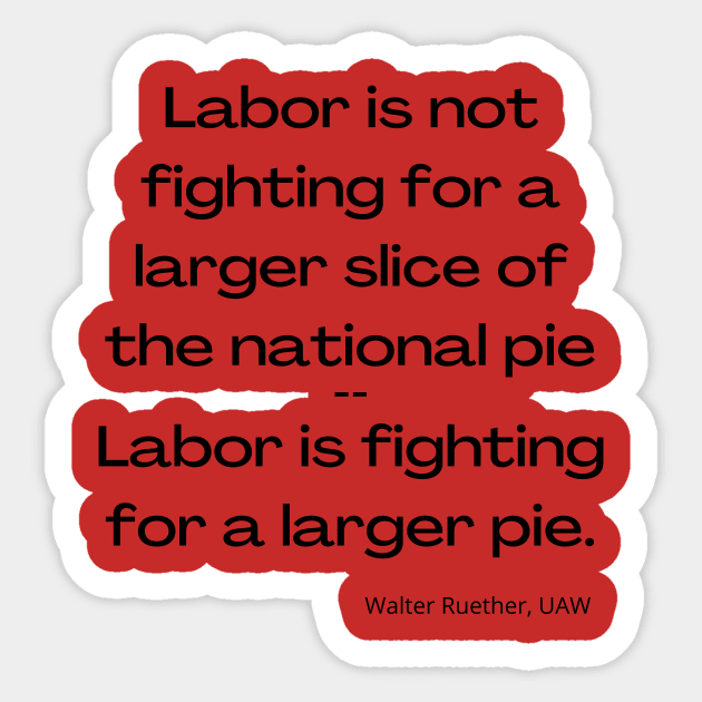 Walter Reuther quote Sticker by Voices of Labor